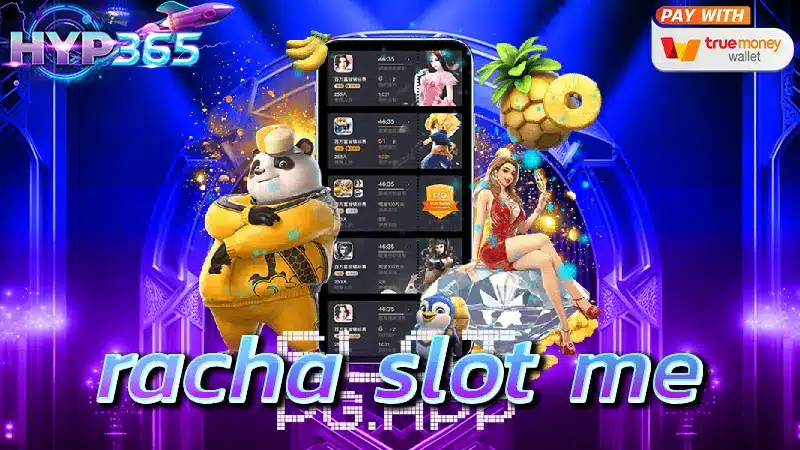 racha slot me เว็บเกมออนไลน์ รวมโปรสล็อตยอดนิยมในไทย
