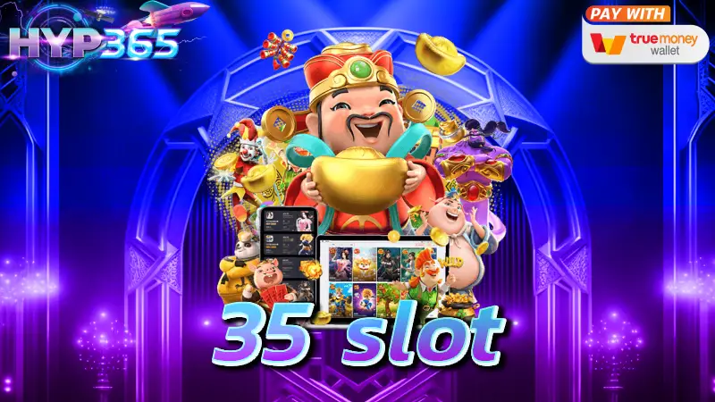 35 slot